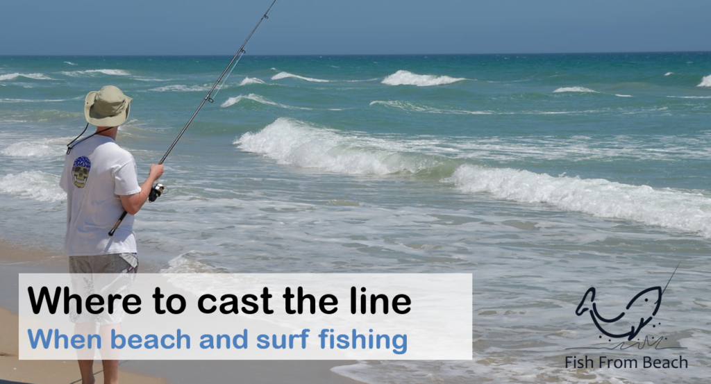 where to cast when surf fishing