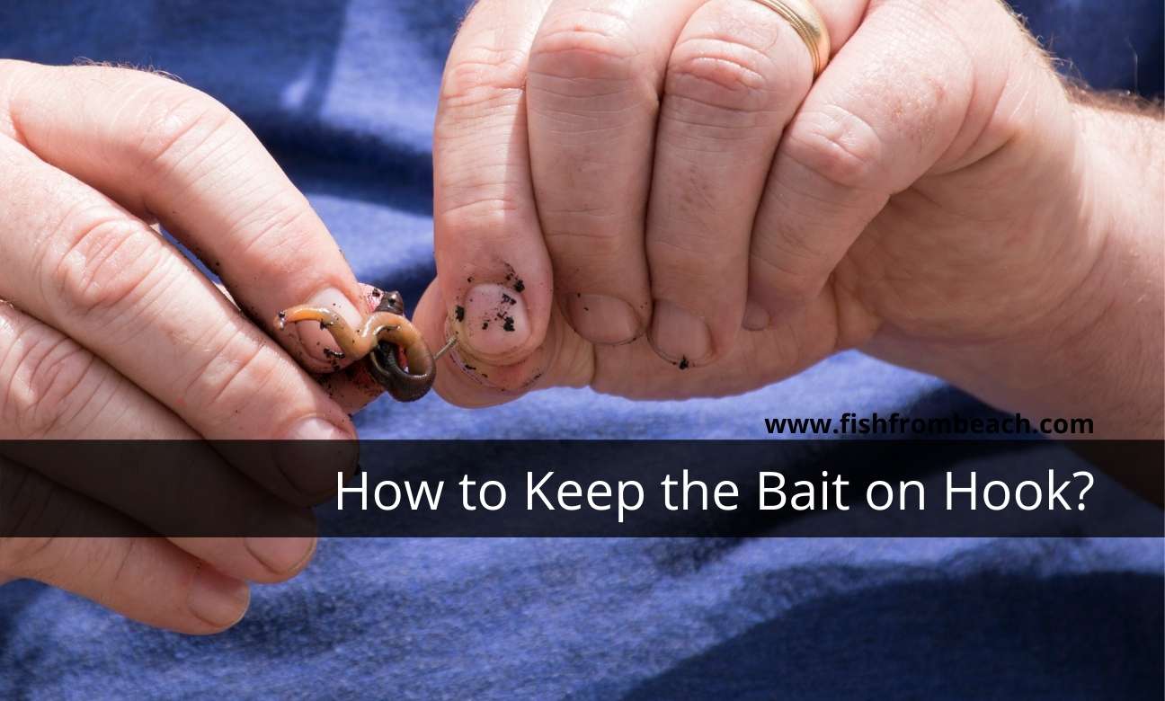 how to keep the bait on hook when surf fishing
